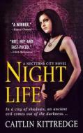 Night Life di Caitlin Kittredge edito da St. Martins Press-3PL