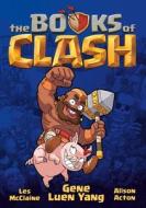 The Books of Clash Volume 1: Legendary Legends of Legendarious Achievery di Gene Luen Yang edito da FIRST SECOND
