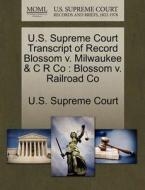 U.s. Supreme Court Transcript Of Record Blossom V. Milwaukee & C R Co edito da Gale Ecco, U.s. Supreme Court Records