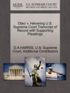 Obici V. Helvering U.s. Supreme Court Transcript Of Record With Supporting Pleadings di G A Harris, Additional Contributors edito da Gale Ecco, U.s. Supreme Court Records