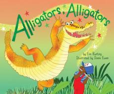 Alligators, Alligators di Eve Bunting edito da HarperCollins