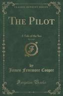 The Pilot, Vol. 3 Of 3 di James Fenimore Cooper edito da Forgotten Books