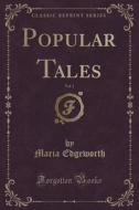 Popular Tales, Vol. 1 (classic Reprint) di Maria Edgeworth edito da Forgotten Books