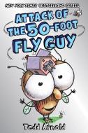 Attack of the 50-Foot Fly Guy! di Tedd Arnold edito da CARTWHEEL BOOKS