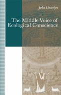The Middle Voice of Ecological Conscience di John Llewelyn edito da Palgrave Macmillan UK