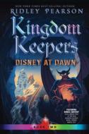 Kingdom Keepers II: Disney at Dawn di Ridley Pearson edito da DISNEY-HYPERION
