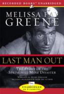 Last Man Out: The Story of the Springhill Mine Disaster di Melissa Fay Greene edito da Recorded Books
