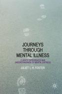 Journeys Through Mental Illness di Juliet Foster edito da Macmillan Education UK