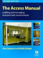 The Access Manual di Ann Sawyer, Keith Bright edito da John Wiley And Sons Ltd