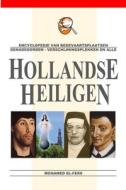 Encyclopedie van Hollandse Heiligen di Mohamed El-Fers edito da Lulu.com