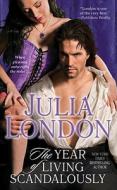 The Year of Living Scandalously di Julia London edito da Thorndike Press