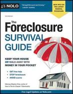 The Foreclosure Survival Guide: Keep Your House or Walk Away with Money in Your Pocket di Stephen Elias edito da NOLO