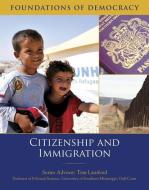 Citizenship and Immigration di Tom Lansford edito da MASON CREST PUBL