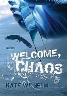 Welcome, Chaos di Kate Wilhelm, Johanna Ward edito da Blackstone Audiobooks