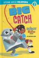 The Big Catch di Anastasia Suen edito da Stone Arch Books