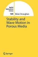 Stability and Wave Motion in Porous Media di Brian Straughan edito da Springer New York