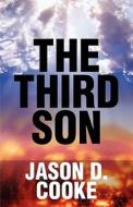 The Third Son di Jason D Cooke edito da America Star Books