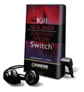 Kill Switch [With Earbuds] di Jonathan Greene, Neal Baer edito da Findaway World