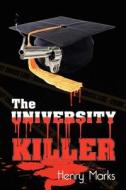 The University Killer di Henry Marks edito da Createspace