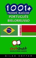 1001+ Frases Basicas Portugues - Bielorrusso di Gilad Soffer edito da Createspace