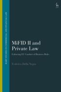 Mifid Ii And Private Law di Federico Della Negra edito da Bloomsbury Publishing Plc