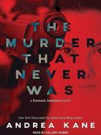 The Murder That Never Was di Andrea Kane edito da Tantor Audio
