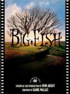 Big Fish di John August, Daniel Wallace edito da Newmarket Press