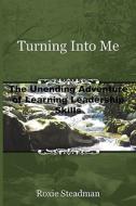 The Unending Adventure Of Learning Leadership Skills di Roxie Steadman edito da Authorhouse