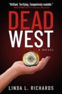 Dead West di Linda L Richards edito da Oceanview Publishing