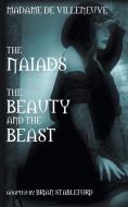 The Naiads * Beauty and the Beast di Gabrielle-Suzanne Barbot De Villeneuve edito da Hollywood Comics