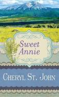 Sweet Annie di Cheryl St John edito da CTR POINT PUB (ME)