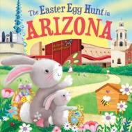 The Easter Egg Hunt in Arizona di Laura Baker edito da HOMETOWN WORLD