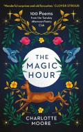 The Magic Hour di Charlotte Moore edito da Short Books