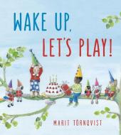 Wake Up, Let's Play! di Marit Toernqvist edito da Floris Books
