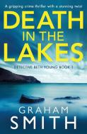 Death in the Lakes di Graham Smith edito da Bookouture