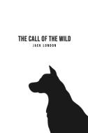 The Call of the Wild di Jack London edito da Texas Public Domain