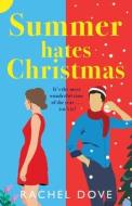 Summer Hates Christmas di Rachel Dove edito da BOLDWOOD BOOKS LTD