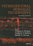 Vitreoretinal Surgical Techniques, Second Edition di Gholam A. Peyman edito da CRC Press