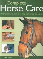 A Comprehensive Guide To Looking After Horses And Ponies di Judith Draper edito da Anness Publishing