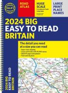 2024 Philip's Big Easy To Read Britain Road Atlas di Philip's Maps edito da Octopus Publishing Group