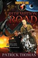 Murphy's Lore: Redemption Road di Patrick Thomas edito da PADWOLF PUB