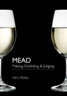 Mead di Harry Riches edito da Northern Bee Books