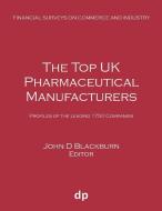 The Top UK Pharmaceutical Manufacturers edito da Dellam Publishing LImited