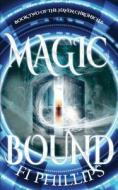 Magic Bound di Fi Phillips edito da Burning Chair Publishing