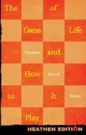 The Game of Life and How to Play It (Heathen Edition) di Florence Shinn edito da Heathen Editions