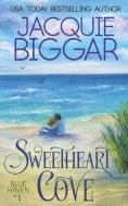 Sweetheart Cove di Jacquie Biggar edito da LIGHTNING SOURCE INC