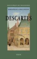 Descartes: La Regle de La Raison di Mariafranca Spallanzani edito da LIBRARIE PHILOSOPHIQUE J VRIN