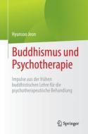 Buddhistische Psychotherapie di Hyunsoo Jeon edito da Springer-Verlag GmbH