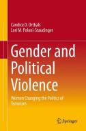 Gender and Political Violence di Candice D. Ortbals, Lori Poloni-Staudinger edito da Springer-Verlag GmbH