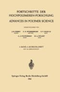Advances in Polymer Science  / Fortschritte der Hochpolymeren-Forschung di J. D. Ferry, C. G. Overberger, G. V. Schulz, A. J. Staverman, H. A. Stuart edito da Springer Berlin Heidelberg